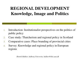 REGIONAL DEVELOPMENT Knowledge, Image and Politics