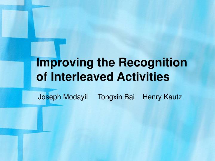 improving the recognition of interleaved activities