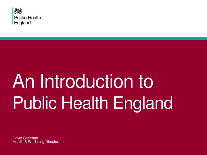 an introduction to public health england