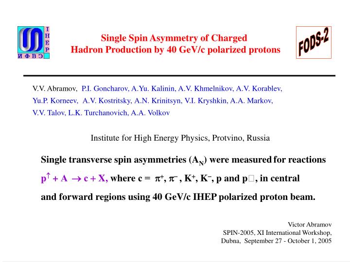 single spin asymmetry of charged hadron production by 40 gev c polarized protons