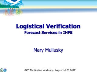 Logistical Verification Forecast Services in IHFS