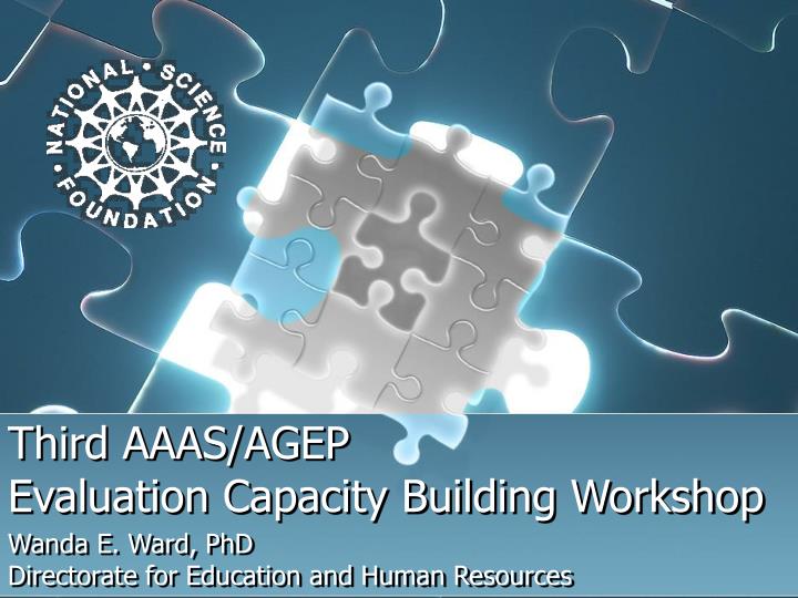 third aaas agep evaluation capacity building workshop