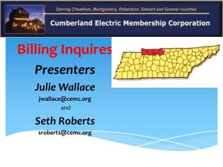 Billing Inquires Presenters Julie Wallace jwallace@cemc and Seth Roberts sroberts@cemc