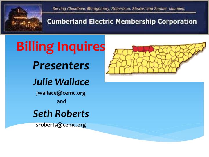 billing inquires presenters julie wallace jwallace@cemc org and seth roberts sroberts@cemc org