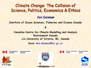 Climate Change: The Collision of Science, Politics, Economics &amp; Ethics