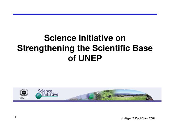 science initiative on strengthening the scientific base of unep