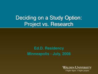 Deciding on a Study Option: Project vs. Research