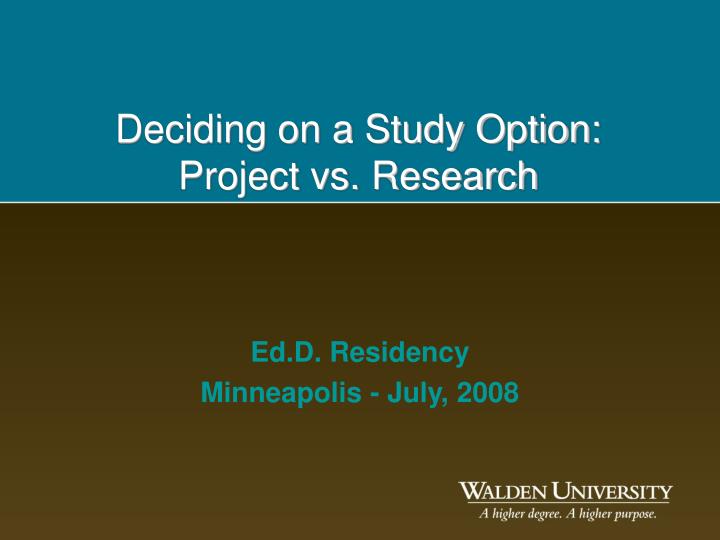 deciding on a study option project vs research