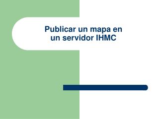 publicar un mapa en un servidor ihmc