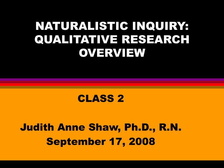 naturalistic inquiry qualitative research overview