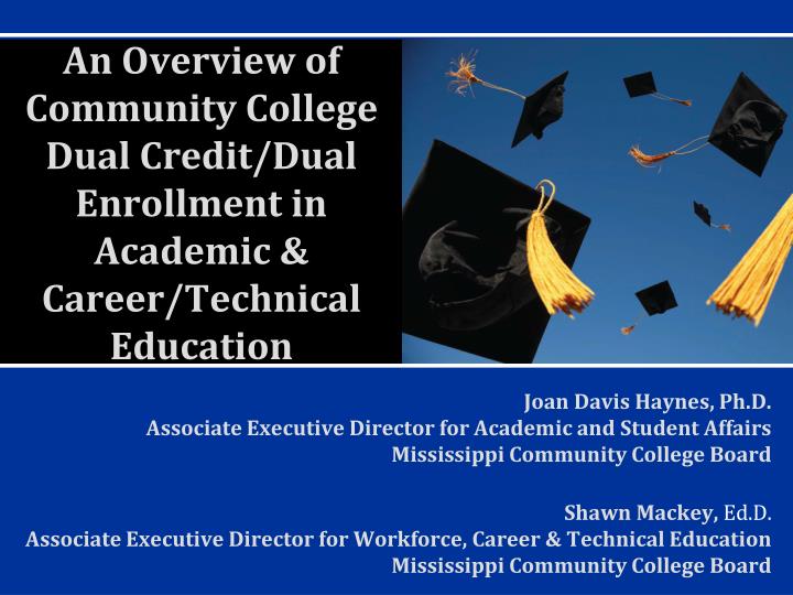 an overview of community college dual credit dual enrollment in academic career technical education