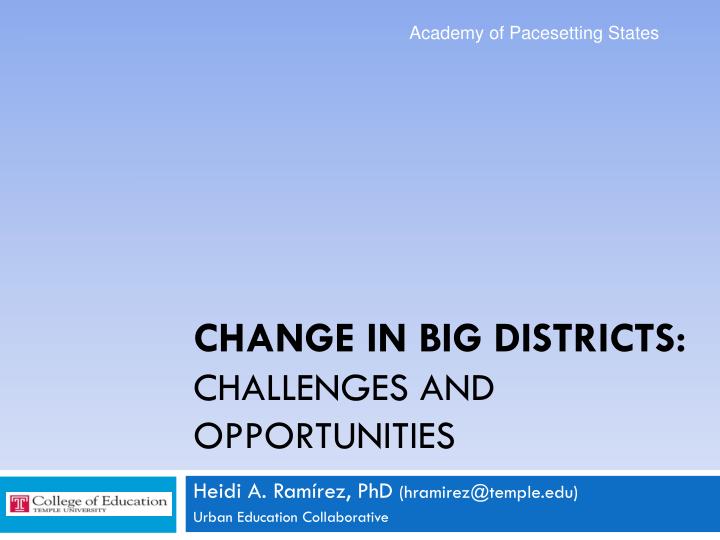 change in big districts challenges and opportunities