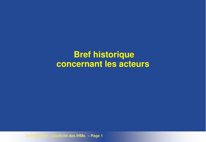 bref historique concernant les acteurs