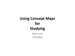 Using Concept Maps for Studying