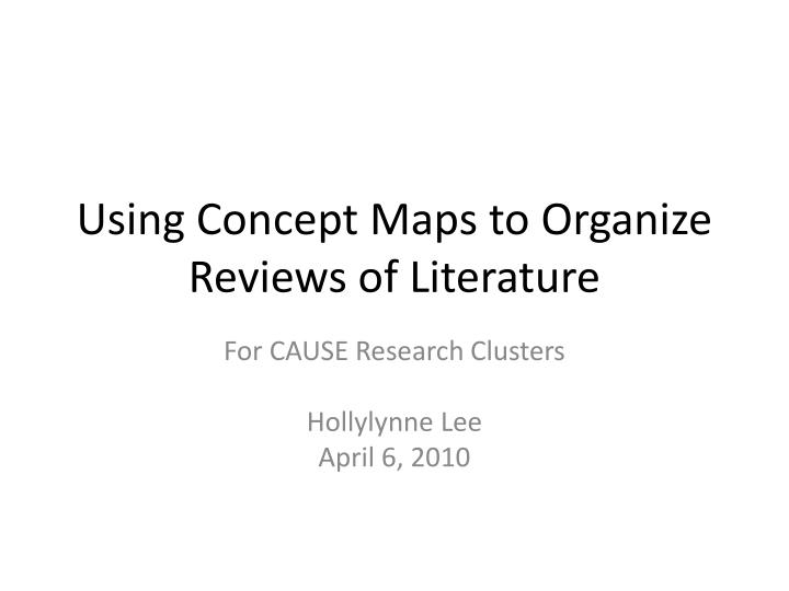 using concept maps to organize reviews of literature