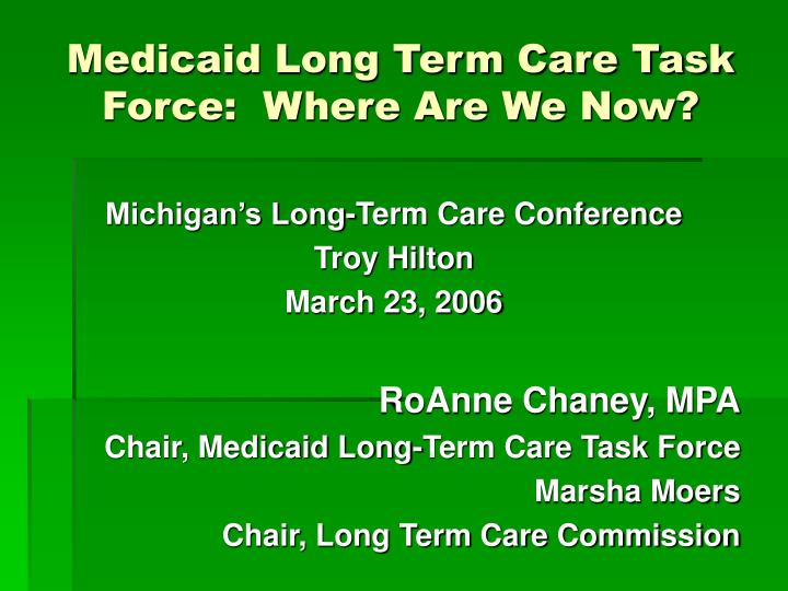 medicaid long term care task force where are we now
