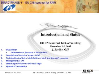 Introduction and Status EU CNI contract Kick-off meeting December 1-2, 2005 J. Eschke, GSI