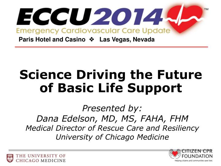 science driving the future of basic life support