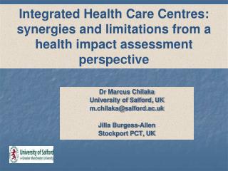 Dr Marcus Chilaka University of Salford, UK m.chilaka@salford.ac.uk Jilla Burgess-Allen