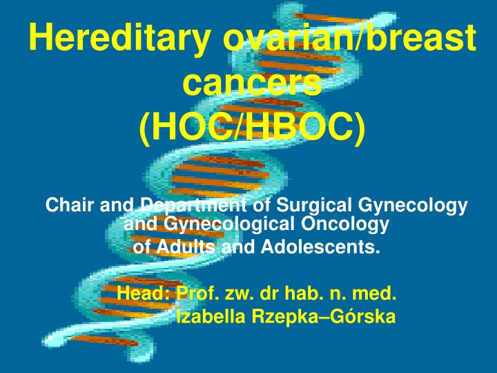 hereditary ovarian breast cancers hoc hboc