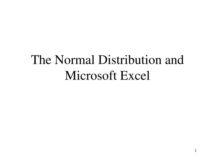 the normal distribution and microsoft excel