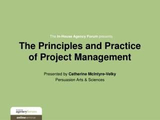 The Principles and Practice of Project Management