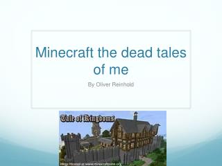 Minecraft the dead tales of me