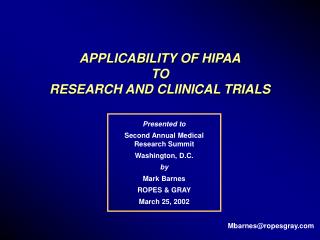 APPLICABILITY OF HIPAA TO RESEARCH AND CLIINICAL TRIALS