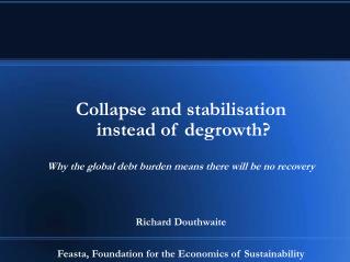 Collapse and stabilisation instead of degrowth?