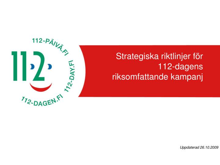 strategiska riktlinjer f r 112 dagens riksomfattande kampanj