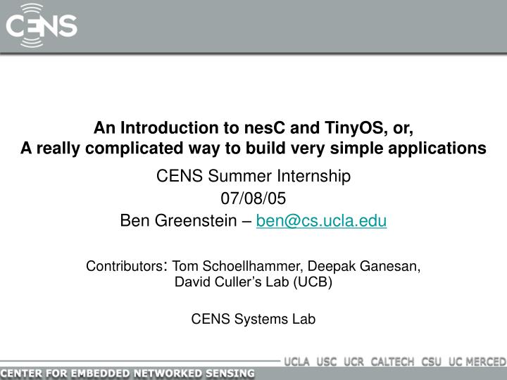 an introduction to nesc and tinyos or a really complicated way to build very simple applications