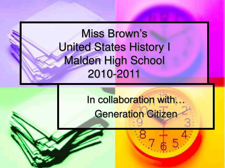 miss brown s united states history i malden high school 2010 2011