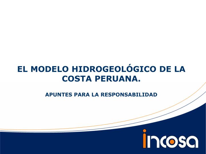 el modelo hidrogeol gico de la costa peruana apuntes para la responsabilidad