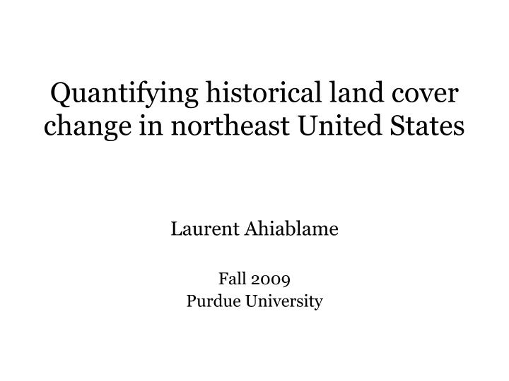 quantifying historical land cover change in northeast united states
