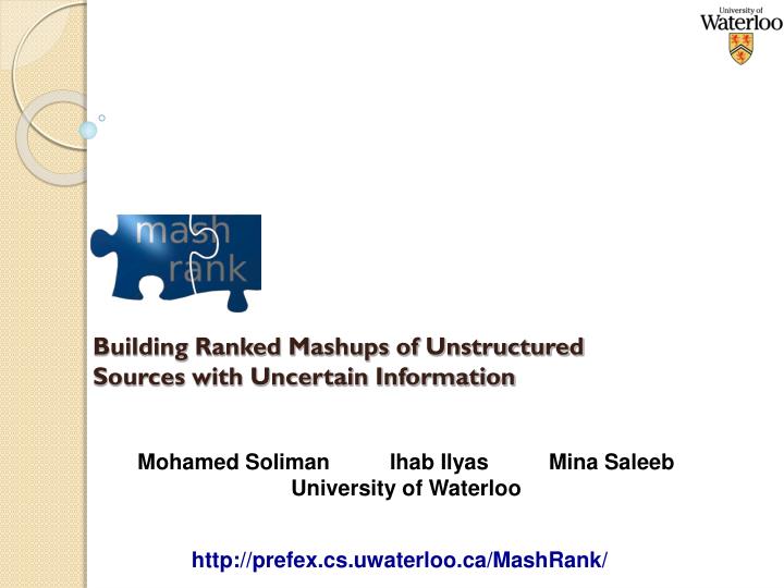 building ranked mashups of unstructured sources with uncertain information