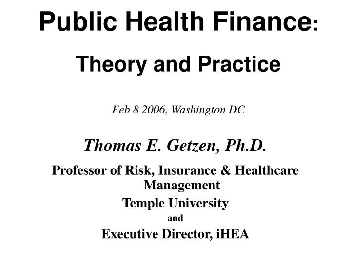 public health finance theory and practice feb 8 2006 washington dc