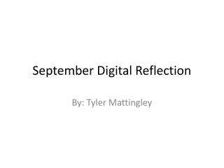 September Digital Reflection