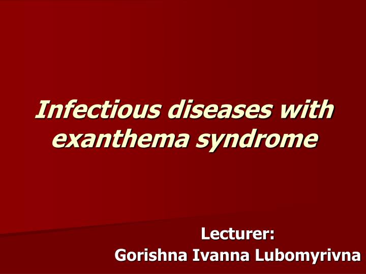 infectious diseases with exanthema syndrome