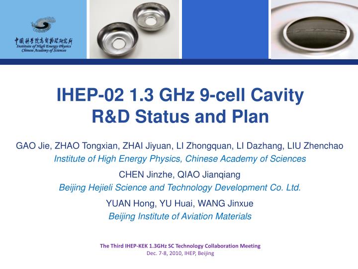 ihep 02 1 3 ghz 9 cell cavity r d status and plan