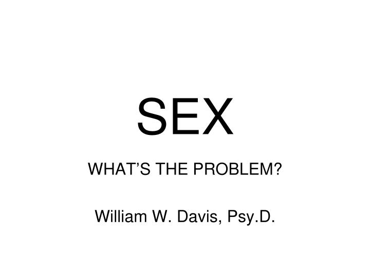 Ppt Sex Powerpoint Presentation Free Download Id3495915 8591