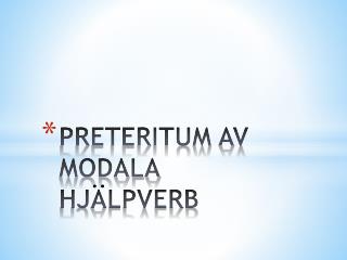 preteritum av modala hj lpverb