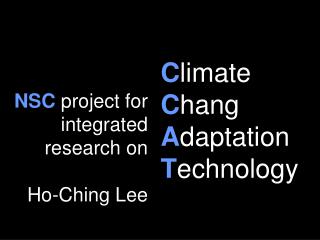 NSC project for integrated research on Ho-Ching Lee