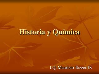 historia y qu mica