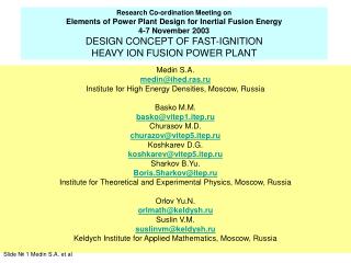 Medin S . A . medin@ihed.ras.ru Institute for High Energy Densities, Moscow, Russia Basko M.M.