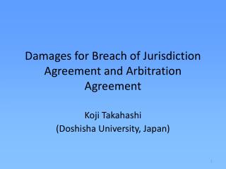 Damages for Breach of Jurisdiction Agreement and Arbitration Agreement