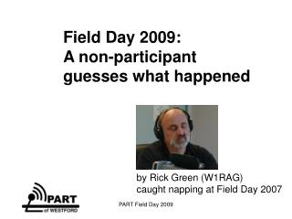 Field Day 2009: A non-participant guesses what happened