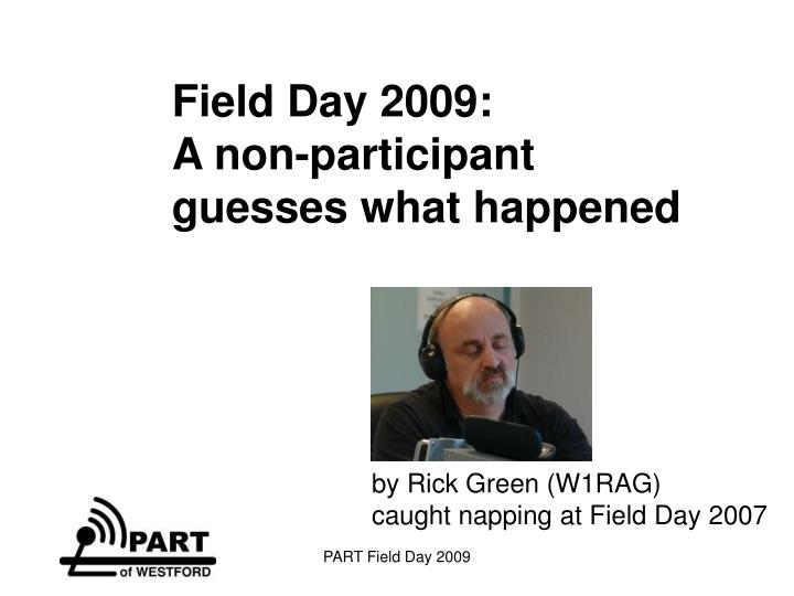 field day 2009 a non participant guesses what happened