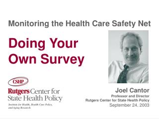 Monitoring the Health Care Safety Net Doing Your Own Survey