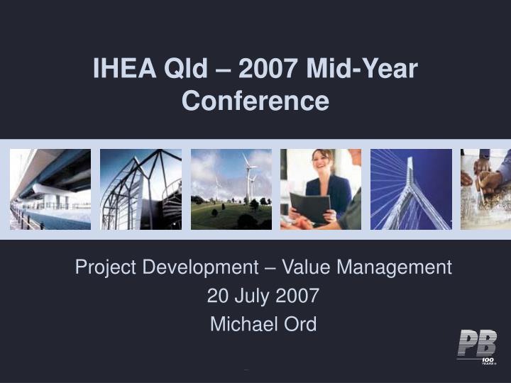 ihea qld 2007 mid year conference