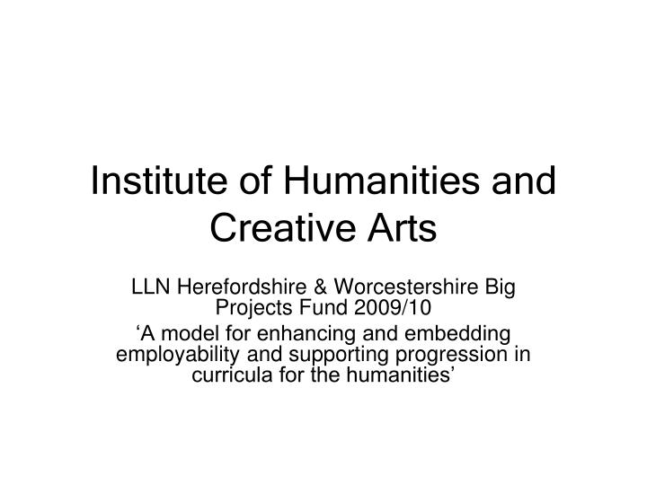 institute of humanities and creative arts